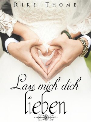 cover image of Lass mich dich lieben